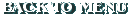 Back To Menu.gif (1765 bytes)